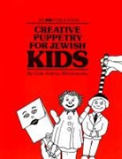 Behrman House, Gale Solotar Warshawsky - Creative Puppetry for Jewish Kids