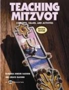 Behrman House, Barbara Binder Kadden, Bruce Kadden - Teaching Mitzvot - Concepts, Values, and Activities (Revised Edition)
