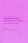Byron W. Bender, Byron Wilbur Bender, Videa P. De Guzman, Videa P. De Guzman - Grammatical Analysis: Morphology, Syntax and Semantics: Studies in Honor of Stanley Starosta