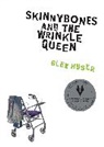 Glen Huser, Huser Glen - Skinnybones and the Wrinkle Queen