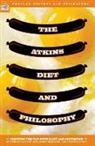 Lisa Heldke, Lisa M. Heldke, William Irwin, Kerri Mommer, Cynthia Pineo - The Atkins Diet and Philosophy