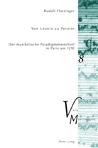 Rudolf Flotzinger - Von Leonin zu Perotin