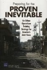 Russell W (The Australian National University Glenn, Russell W (The Australian National University Australia) Glenn, Russell W. Glenn, Jody Jacobs, Brian Nichiporuk, Christopher Paul... - Preparing for the Proven Inevitable