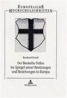 Bernhard Demel - Der Deutsche Orden im Spiegel seiner Besitzungen und Beziehungen in Europa