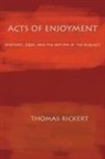 Thomas Rickert, Thomas J. Rickert - Acts of Enjoyment