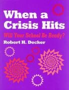 Robert Decker, Robert H. Decker, Decker Robert H. - When a Crisis Hits