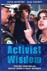 Sarah Maddison, Sean Scalmer - Activist Wisdom