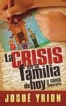 Josue Yrion, Josué Yrion - La crisis en la familia de hoy