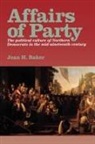 Jean H Baker, Jean H. Baker, Jean Harvey Baker - Affairs of Party