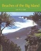 John R K Clark, John R. Clark, John R. K. Clark - Beaches of the Big Island