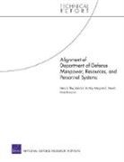 Kevin Brancato, Margaret C Harrell, Margaret C. Harrell, Harry J Thie, Harry J. Thie, Roland J Yardley... - Alignment of Department of Defense Manpower, Resources, and Personnel Systems