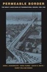 John J Bukowczyk, John J. Bukowczyk, Nora Faires, David R Smith, David R. Smith, Mr. David R. Smith... - Permeable Border