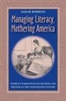 Sarah Robbins - Managing Literacy Mothering America