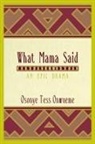 Osonye Tess Onwueme, Tess Onwueme Osonye - What Mama Said