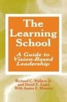 David E. Engel, James E. Mooney, Richard C. Wallace - The Learning School