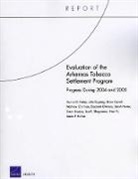 Brian Carroll, Matthew Chinman, Elizabeth D'Amico, John Engberg, Donna O Farley, Donna O. Farley - Evaluation of the Arkansas Tobacco Settlement Program