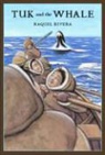 Raquel Rivera, Mary Jane Gerber - Tuk and the Whale
