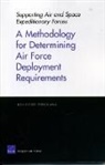 Patrick Mills, Don Snyder - A Methodology for Determining Air Force Deployment Requirements