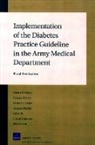 J.Scott Ashwood, Shan Cretin, Kathryn Dolter, Kathryn J. Dolter, Donna O Farley, Donna O. Farley... - Implementation of the Diabetes Practice Guideline in the Army Medical Department