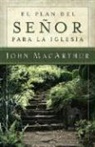 John MacArthur - El Plan del Señor Para La Iglesia