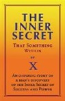 X - Inner Secret: That Something Within