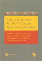 Amina Osman - Achieving Education for All: The Case for Non-Formal Education: Report of a Symposium on the Implementation of Alternative Approaches in the Context o