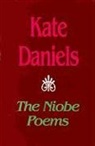 Kate Daniels - The Niobe Poems