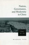 Tsin Michael, Michael Tsin, Michael T W Tsin, Michael T. W. Tsin - Nation, Governance, and Modernity in China
