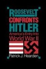 Patrick Hearden, Patrick J. Hearden - Roosevelt Confronts Hitler