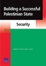 Robert E Hunter, Robert E. Hunter, Robert Edwards Hunter, Seth G (Georgetown University Jones, Seth G. Jones - Building a Successful Palestinian State