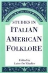 Luisa Del Giudice, Luisa Del Giudice, Luisa Del Giudice - Studies in Italian American Folklore