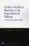 Christine Eibner, Susan M Gates, Susan M. Gates, Edward G Keating, Edward G. Keating - Civilian Workforce Planning in the Department of Defense