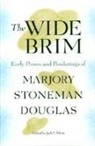Marjory Stoneman Douglas, Jack E. Davis, Jack Emerson Davis - The Wide Brim: Early Poems and Ponderings of Marjory Stoneman Douglas