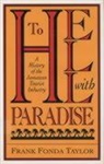 Frank Fonda Taylor - To Hell With Paradise