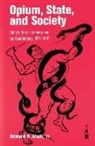 Slack, Edward R Slack, Edward R. Slack, Edward R. Slack Jr - Opium, State, and Society