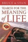 Bruce Bickel, Stan Jantz, Thomas Nelson Publishers - Search for the Meaning of Life