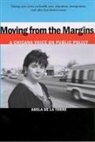 Adela de la Torre, Adela de la Torre - Moving from the Margins