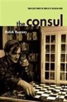 Ralph Rumney - The Consul: Contributions to the History of the Situationist International and Its Time, Volume II