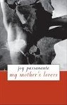 Joy Passanante - My Mother's Lovers
