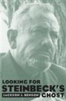 Jackson J. Benson - Looking for Steinbeck's Ghost