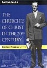 David Edwin Harrell, Edith Blumhofer, Wayne Flynt - The Churches of Christ in the 20th Century: Homer Hailey's Personal Journey of Faith