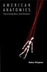 Robyn Wiegman, Wiegman, Robyn Wiegman - American Anatomies