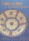 etc., Robin Farwell Gavin, Donna Pierce, Alfonso Pleguezuelo - Ceramica Y Cultura