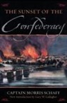 Morris Schaff, Schaff Morris - The Sunset Of The Confederacy