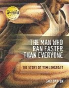 Jack Batten, Batten Jack - The Man Who Ran Faster Than Everyone
