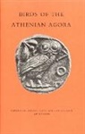 Robert Lamberton, Robert D. Lamberton, Susan I Rotroff, Susan I. Rotroff - Birds of the Athenian Agora