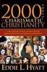 Eddie L Hyatt, Eddie L. Hyatt - 2000 Years of Charismatic Christianity