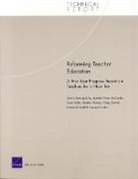 Heather Barney, Hilary Darilek, Sheila Kirby, Sheila Nataraj Kirby, Shelia Kirby, Jennifer McCombs... - Reforming Teacher Education