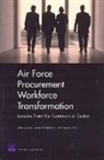 John Ausink, John A Ausink, John A. Ausink, Laura H Baldwin, Laura H. Baldwin, Christopher Paul - Air Force Procurement Workforce Transformation