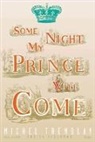 Tremblay, Michel Tremblay - Some Night My Prince Will Come